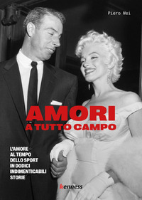 AMORI A TUTTO CAMPO - L\'AMORE AL TEMPO DELLO SPORT