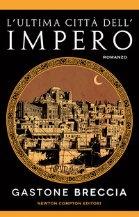 ULTIMA CITTA\' DELL\'IMPERO
