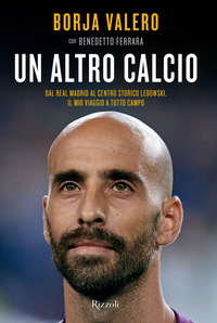 ALTRO CALCIO - DAL REAL MADRID AL CENTRO STORICO LEBOWSKI IL MIO VIAGGIO A TUTTO CAMPO