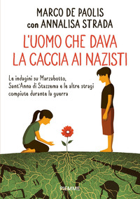 UOMO CHE DAVA LA CACCIA AI NAZISTI