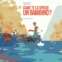 COME TE LO SPIEGO UN BAMBINO ?