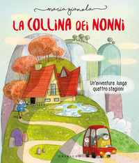 COLLINA DEI NONNI - UN\'AVVENTURA LUNGA QUATTRO STAGIONI