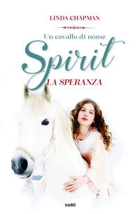 CAVALLO DI NOME SPIRIT LA SPERANZA
