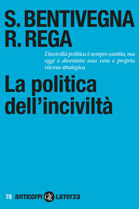 POLITICA DELL\'INCIVILTA\'