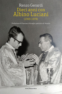 DIECI ANNI CON ALBINO LUCIANI 1969 - 1978