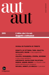 AUT AUT 395 - L\'ALTRO CHE E\' IN NOI - SOGGETTI E ISTITUZIONI