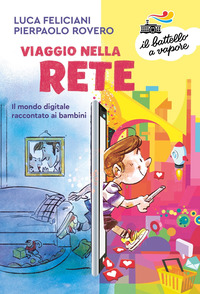 VIAGGIO NELLA RETE - IL MONDO DIGITALE RACCONTATO AI BAMBINI