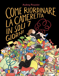 COME RIORDINARE LA CAMERETTA IN SOLI 7 GIORNI