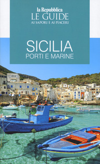 SICILIA I PORTI E LE SUE MARINE