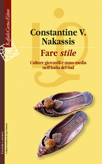 FARE STILE - CULTURE GIOVANILI E MASS MEDIA NELL\'INDIA DEL SUD