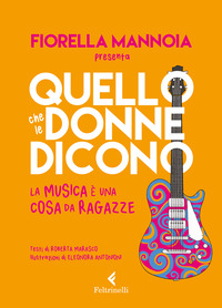 QUELLO CHE LE DONNE DICONO - LA MUSICA E\' UNA COSA DA RAGAZZE