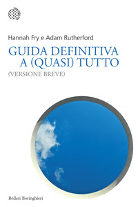 GUIDA DEFINITIVA A QUASI TUTTO - VERSIONE BREVE