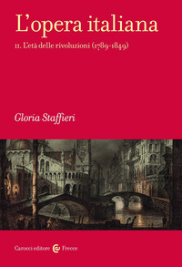 OPERA ITALIANA 2 - L\'ETA\' DELLE RIVOLUZIONI 1789 - 1849