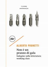 NON E\' UN PRANZO DI GALA - INDAGINE SULLA LETTERATURA WORKING CLASS