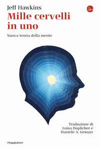 MILLE CERVELLI IN UNO - NUOVA TEORIA DELLA MENTE
