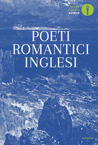 POETI ROMANTICI INGLESI - TESTO INGLESE A FRONTE