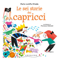 SEI STORIE DEI CAPRICCI