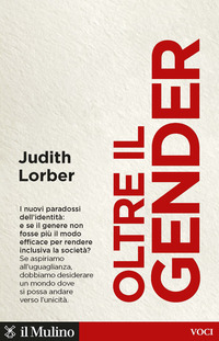 OLTRE IL GENDER - I NUOVI PARADOSSI DELL\'IDENTITA\'