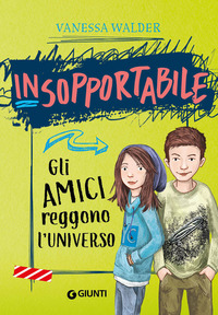 INSOPPORTABILE - GLI AMICI REGGONO L\'UNIVERSO