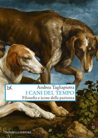 CANI DEL TEMPO - FILOSOFIA E ICONE DELLA PAZIENZA