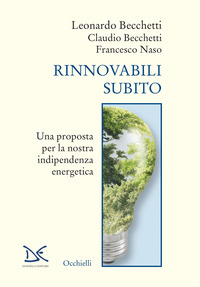 RINNOVABILI SUBITO - UNA PROPOSTA PER LA NOSTRA INDIPENDENZA ENERGETICA