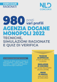 980 POSTI VARI PROFILI AGENZIA DOGANE MONOPOLI 2022 - TECNICHE SIMULAZIONI RAGIONATE E QUIZ