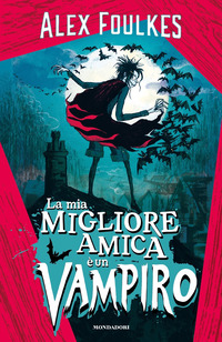 MIA MIGLIORE AMICA E\' UN VAMPIRO