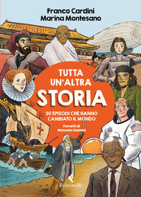 TUTTA UN\'ALTRA STORIA - 20 EPISODI CHE HANNO CAMBIATO IL MONDO