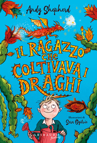 RAGAZZO CHE COLTIVAVA I DRAGHI
