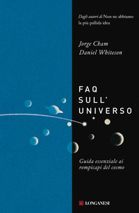 FAQ SULL\'UNIVERSO - GUIDA ESSENZIALE AI ROMPICAPI DEL COSMO