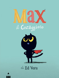 MAX IL CORAGGIOSO