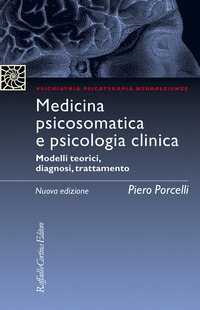 MEDICINA PSICOSOMATICA E PSICOLOGIA CLINICA - MODELLI TEORICI DIAGNOSI TRATTAMENTO