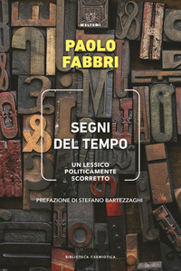 SEGNI DEL TEMPO - UN LESSICO POLITICAMENTE SCORRETTO