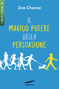 MAGICO POTERE DELLA PERSUASIONE