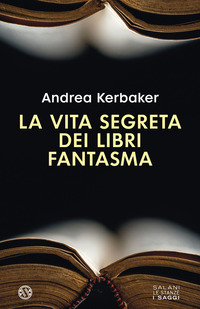VITA SEGRETA DEI LIBRI FANTASMA