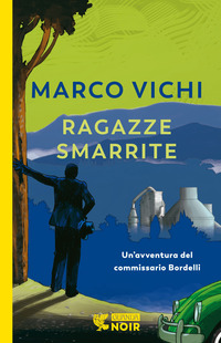RAGAZZE SMARRITE - UN\'AVVENTURA DEL COMMISSARIO BORDELLI