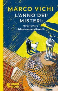 ANNO DEI MISTERI - UN\'INDAGINE DEL COMMISSARIO BORDELLI