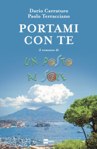 PORTAMI CON TE - IL ROMANZO DI UN POSTO AL SOLE