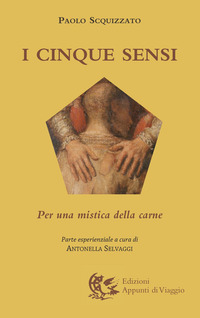 CINQUE SENSI - PER UNA MISTICA DELLA CARNE