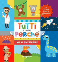 TUTTI I MIEI PERCHE\' - MAXI FINESTRELLE