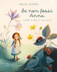 SE NON FOSSI ANNA - IL MONDO DI ANNA DAI CAPELLI ROSSI