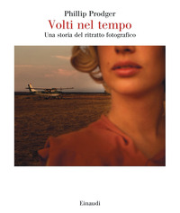 VOLTI NEL TEMPO - UNA STORIA DEL RITRATTO FOTOGRAFICO