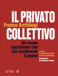 PRIVATO COLLETTIVO UN NUOVO SOCIALISMO CHE STA CAMBIANDO IL PAESE