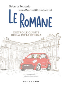 ROMANE - DIETRO LE QUINTE DELLA CITTA ETERNA