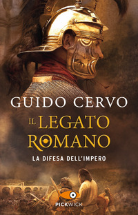 LEGATO ROMANO LA DIFESA DELL\'IMPERO