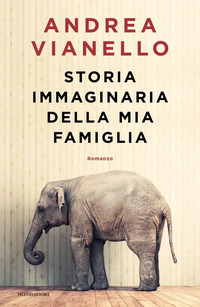 STORIA IMMAGINARIA DELLA MIA FAMIGLIA