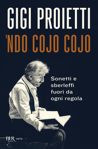 NDO COJO COJO - SONETTI E SBERLEFFI FUORI DA OGNI REGOLA