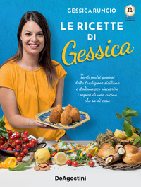 RICETTE DI GESSICA. - TANTI PIATTI GUSTOSI DELLA TRADIZIONE SICILIANA E ITALIANA