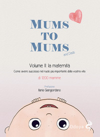 MUMS TO MUMS 2 LA MATERNITA\'