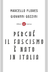 PERCHE\' IL FASCISMO E\' NATO IN ITALIA